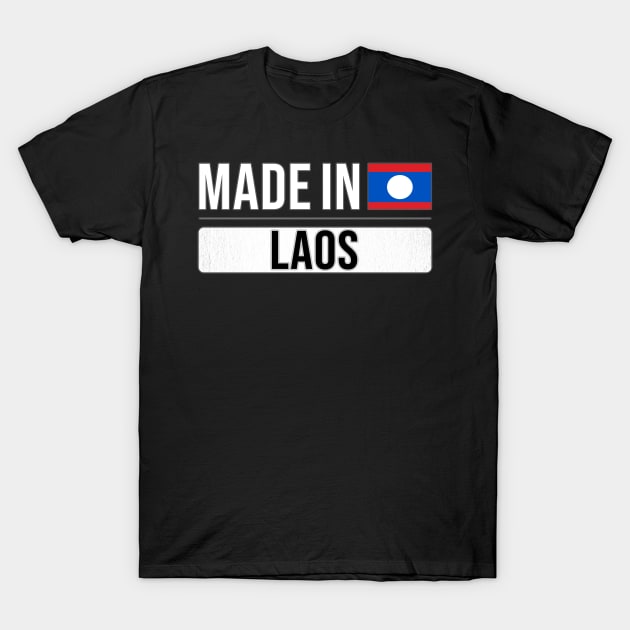 Made In Laos - Gift for Lao With Roots From Laos T-Shirt by Country Flags